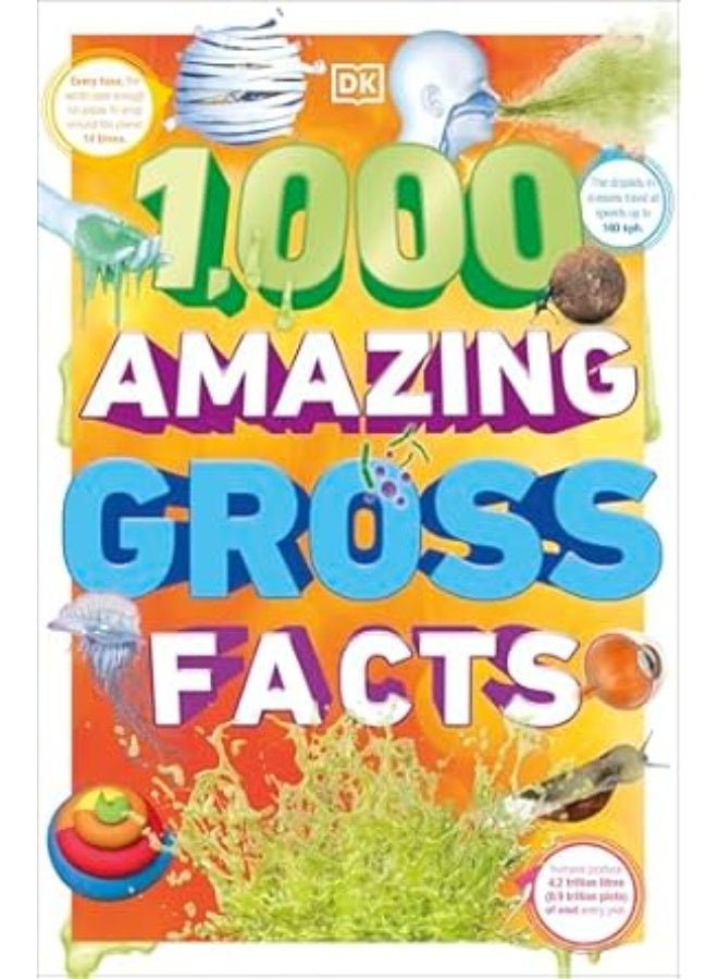 1,000 Amazing Gross Facts